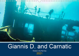 Eberschulz |  Giannis D and Carnatic - Wrecks in the Red Sea (Wall Calendar 2021 DIN A3 Landscape) | Sonstiges |  Sack Fachmedien