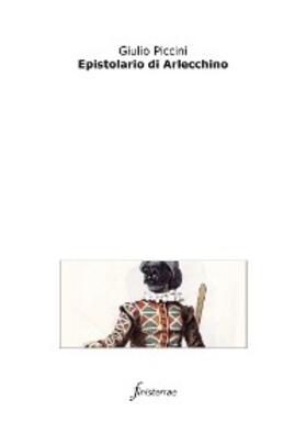 Piccini |  Epistolario di Arlecchino | eBook | Sack Fachmedien