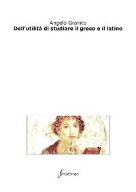 Granito |  Dell'utilità di studiare il greco e il latino | eBook | Sack Fachmedien