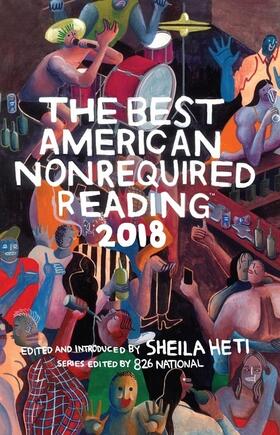 Heti |  The Best American Nonrequired Reading 2018 | Buch |  Sack Fachmedien