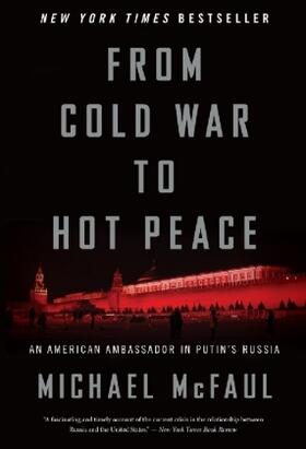 McFaul |  From Cold War to Hot Peace | Buch |  Sack Fachmedien