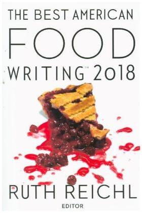 Reichl / Killingsworth |  The Best American Food Writing 2018 | Buch |  Sack Fachmedien