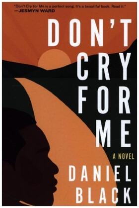 Black |  Don't Cry for Me | Buch |  Sack Fachmedien