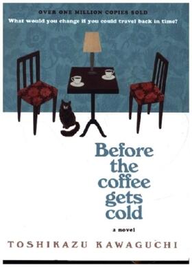 Kawaguchi |  Before the Coffee Gets Cold | Buch |  Sack Fachmedien