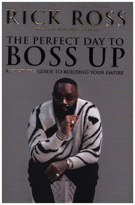 Ross |  The Perfect Day to Boss Up | Buch |  Sack Fachmedien