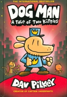 Pilkey |  Dog Man 3: A Tale of Two Kitties HB (NE) | Buch |  Sack Fachmedien