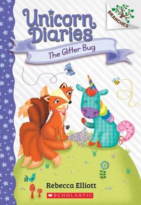 Elliott |  The Glitter Bug: A Branches Book (Unicorn Diaries #9) | Buch |  Sack Fachmedien