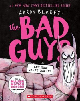 Blabey |  The Bad Guys in Let the Games Begin! (the Bad Guys #17) | Buch |  Sack Fachmedien