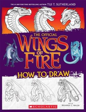 Sutherland |  Wings of Fire: The Official How to Draw | Buch |  Sack Fachmedien