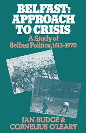 Budge / O'Leary |  Belfast: Approach to Crisis | eBook | Sack Fachmedien