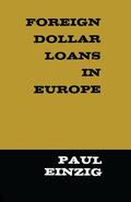 Einzig |  Foreign Dollar Loans in Europe | Buch |  Sack Fachmedien