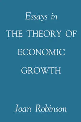 Robinson |  Essays in the Theory of Economic Growth | eBook | Sack Fachmedien