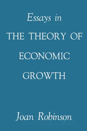 Robinson |  Essays in the Theory of Economic Growth | Buch |  Sack Fachmedien