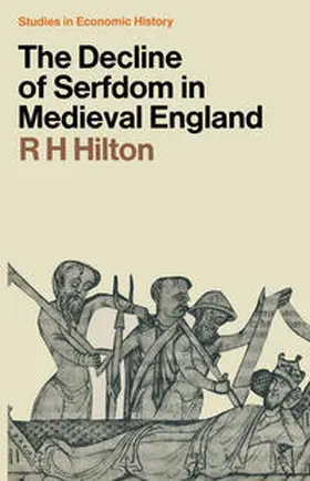 Hilton |  The Decline of Serfdom in Medieval England | eBook | Sack Fachmedien