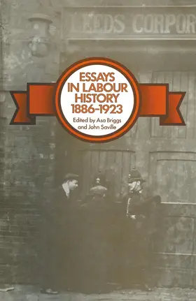 Briggs / Saville |  Essays in Labour History 1886-1923 | Buch |  Sack Fachmedien