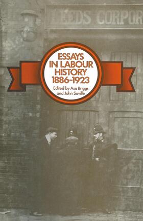 Saville / Briggs | Essays in Labour History 1886¿1923 | Buch | 978-1-349-00757-8 | sack.de