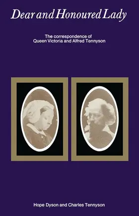 Victoria / Dyson / Tennyson |  Dear and Honoured Lady | Buch |  Sack Fachmedien