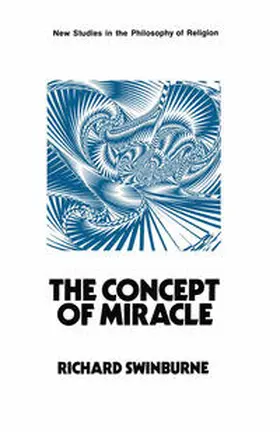 Swinburne |  The Concept of Miracle | eBook | Sack Fachmedien