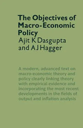 Dasgupta / Hagger |  The Objectives of Macro-Economic Policy | eBook | Sack Fachmedien