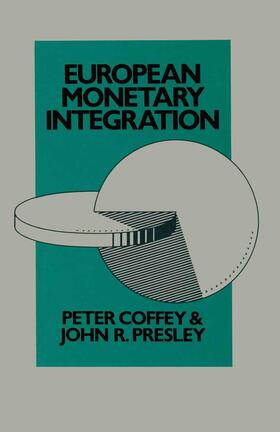 Presley / Coffey |  European Monetary Integration | Buch |  Sack Fachmedien