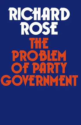 Rose |  The Problem of Party Government | Buch |  Sack Fachmedien