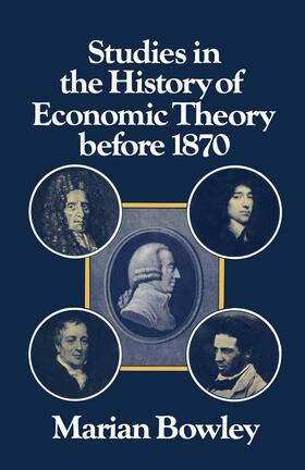 Bowley |  Studies in the History of Economic Theory before 1870 | Buch |  Sack Fachmedien
