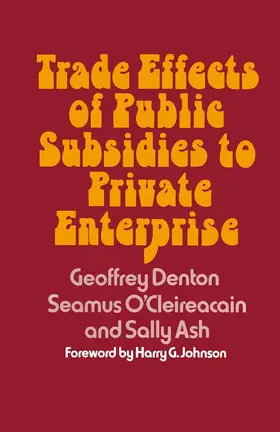 Denton |  Trade Effects of Public Subsidies to Private Enterprise | Buch |  Sack Fachmedien