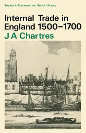 Chartres |  Internal Trade in England, 1500-1700 | eBook | Sack Fachmedien