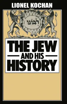 Kochan | The Jew and His History | Buch | 978-1-349-02832-0 | www.sack.de