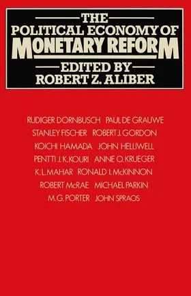 Aliber |  The Political Economy of Monetary Reform | Buch |  Sack Fachmedien