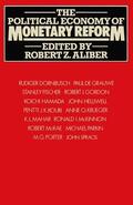 Aliber |  The Political Economy of Monetary Reform | Buch |  Sack Fachmedien