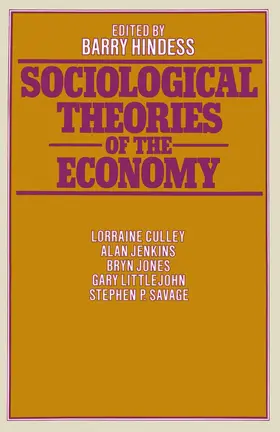 Hindess |  Sociological Theories of the Economy | Buch |  Sack Fachmedien