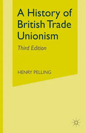 Pelling |  A History of British Trade Unionism | eBook | Sack Fachmedien