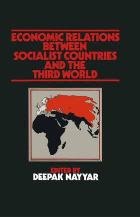 Nayyar | Economic Relations Between Socialist Countries and the Third World | Buch | 978-1-349-03295-2 | sack.de