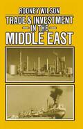 Wilson |  Trade and Investment in the Middle East | Buch |  Sack Fachmedien