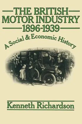 Richardson |  The British Motor Industry 1896-1939 | Buch |  Sack Fachmedien