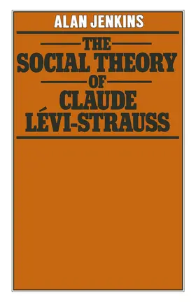 Jenkins |  The Social Theory of Claude Lévi-Strauss | Buch |  Sack Fachmedien