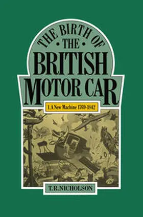 Nicholson |  Birth of the British Motor Car, 1769-1897 | eBook | Sack Fachmedien
