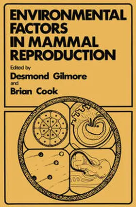 Gilmore / Cook |  Environmental Factors in Mammal Reproduction | eBook | Sack Fachmedien