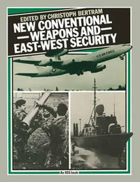 Bertram |  New Conventional Weapons and East-West Security | eBook | Sack Fachmedien