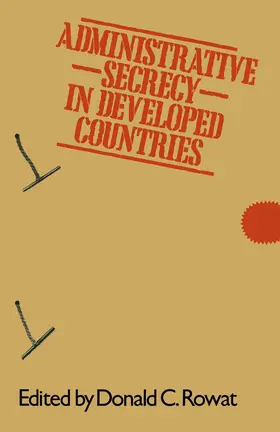 Rowat |  Administrative Secrecy in Developed Countries | Buch |  Sack Fachmedien