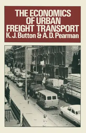 Button / Pearman |  The Economics of Urban Freight Transport | Buch |  Sack Fachmedien