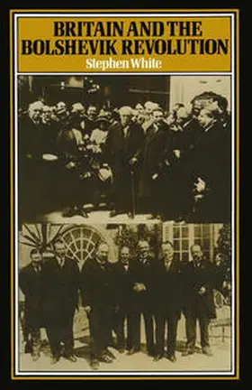 White |  Britain and the Bolshevik Revolution | eBook | Sack Fachmedien