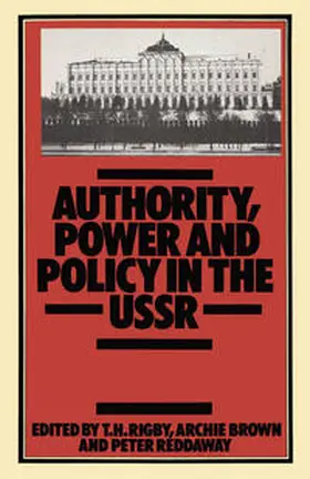 Rigby |  Authority, Power and Policy in the U. S. S. R. | eBook | Sack Fachmedien