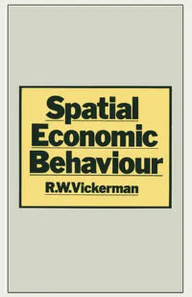 Vickerman |  Spatial Economic Behaviour | eBook | Sack Fachmedien