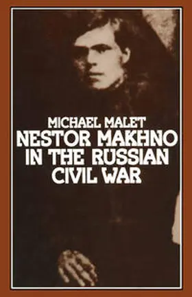 Malet |  Nestor Makhno in the Russian Civil War | eBook | Sack Fachmedien