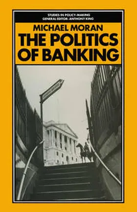 Moran |  The Politics of Banking | eBook | Sack Fachmedien