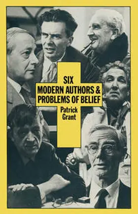 Grant |  Six Modern Authors and Problems of Belief | eBook | Sack Fachmedien