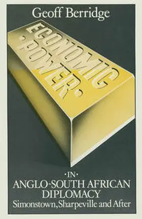 Berridge |  Economic Power in Anglo-South African Diplomacy | eBook | Sack Fachmedien