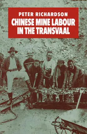 Richardson |  Chinese Mine Labour in the Transvaal | eBook | Sack Fachmedien